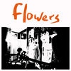 Flowers Everybody`s Dying To Meet you cover